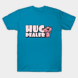 Hug dealer T-Shirt